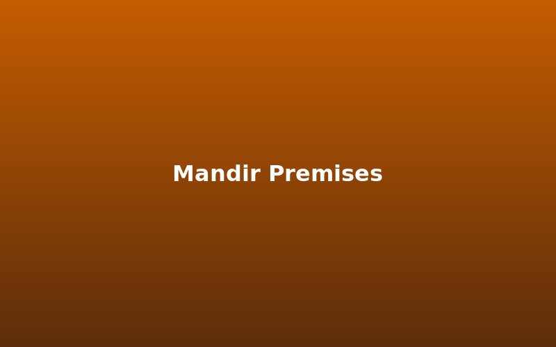 Mandir Premises